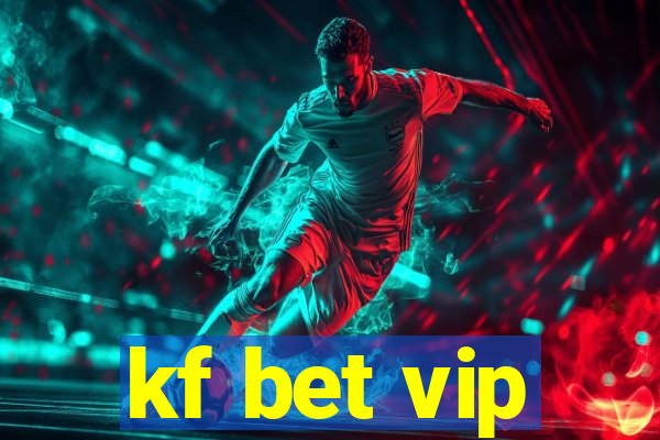 kf bet vip